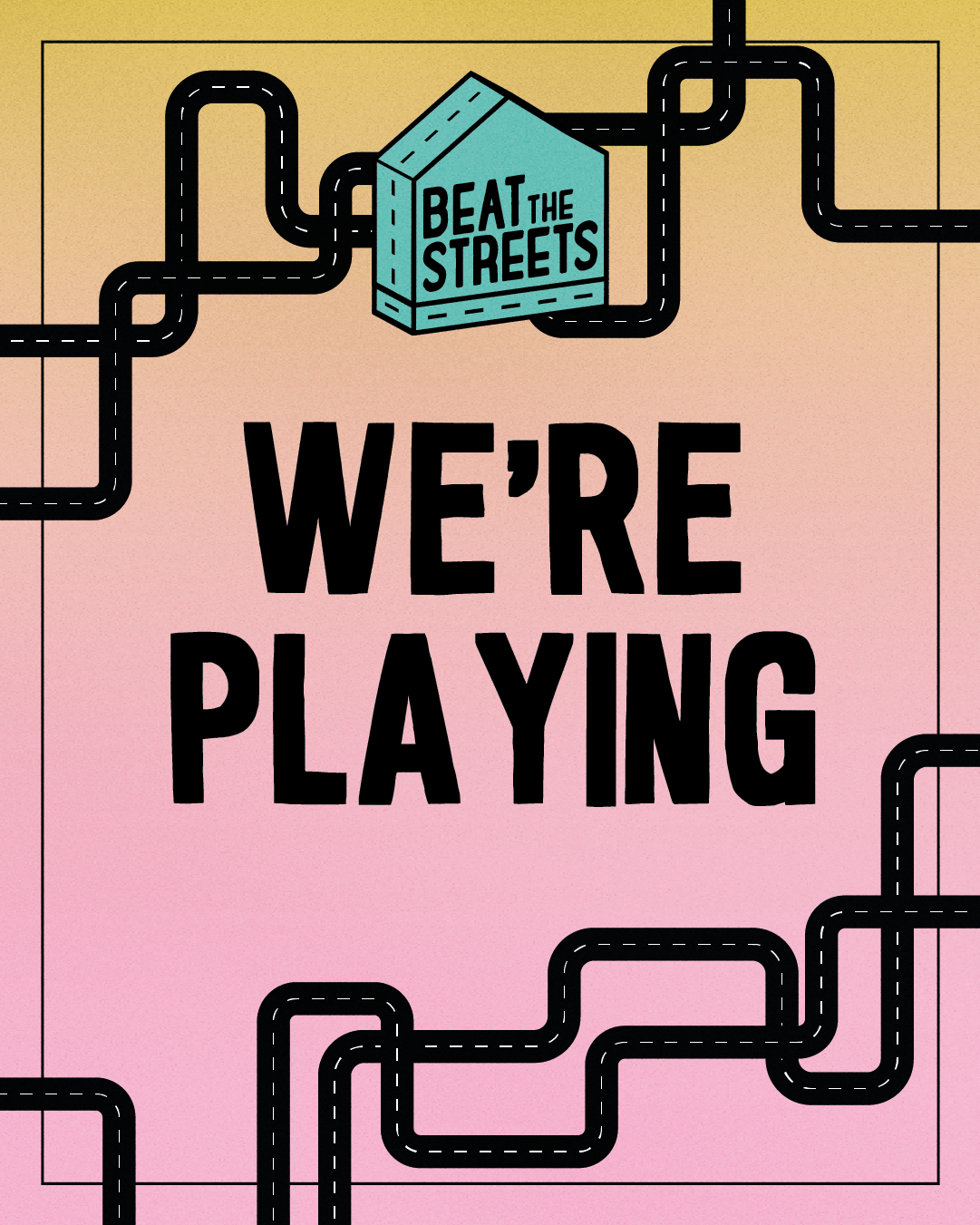 We're playing at Beat the Streets Festival