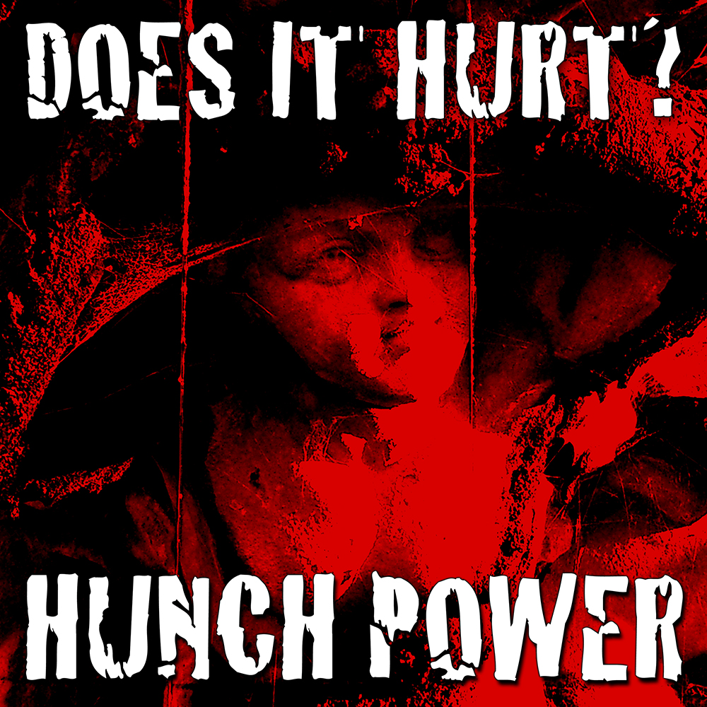 Does it hurt? Hunch Power's 7th single.
